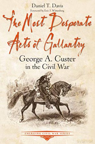 Most Desperate Acts Of Gallantry - Daniel Davis [KSIĄŻKA]