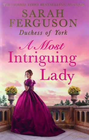 Most Intriguing Lady Hb - Sarah Ferguson Duchess of York [KSIĄŻKA]