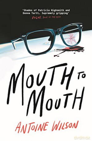 Mouth To Mouth - Antoine Wilson [KSIĄŻKA]