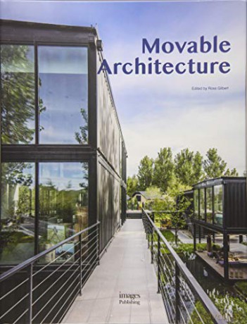 Movable Architecture - Edited by Ross Gilbert [KSIĄŻKA]