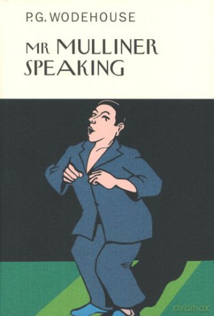 Mr Mulliner Speaking - P.G. Wodehouse [KSIĄŻKA]