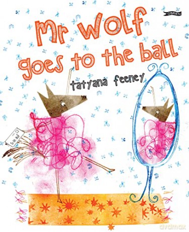 Mr Wolf Goes To The Ball - Tatyana Feeney [KSIĄŻKA]
