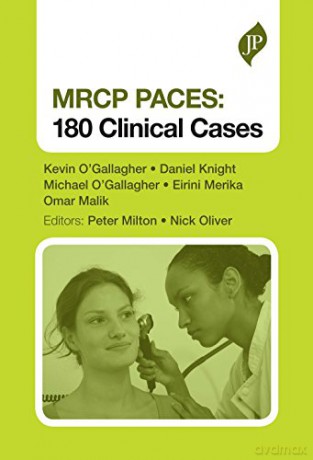 Mrcp Paces 250 Clinical Cases - Kevin O'Gallagher [KSIĄŻKA]