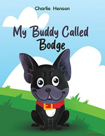 My Buddy Called Bodge - Charlie Henson [KSIĄŻKA]