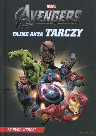 Marvel Avengers. Tajne Akta Tarczy  [KSIĄŻKA]