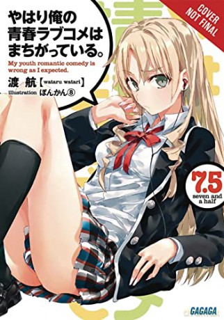 My Youth Romantic Comedy Is Wrong Vol7.5 - Wataru Watari [KSIĄŻKA]