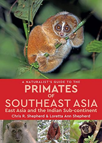 Naturalists Guide To The Primates Of Sou - Chris R. Shepherd [KSIĄŻKA]