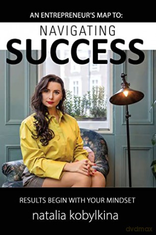 Navigating Success - Natalia Kobylkina [KSIĄŻKA]