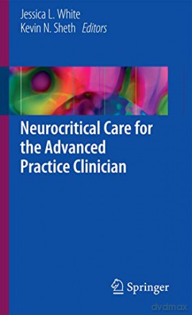 Neurocritical Care For The Advanced Prac - Jessica L. White [KSIĄŻKA]