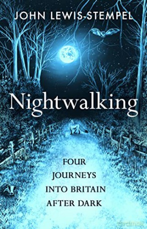 Nightwalking - John Lewis-Stempel [KSIĄŻKA]