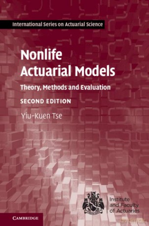 Nonlife Actuarial Models - Yiu-Kuen Tse [KSIĄŻKA]