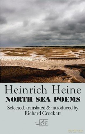 North Sea Poems - Heinrich Heine and translated by Richard Crockatt [KSIĄŻKA]