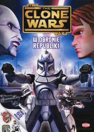 Gwiezdne Wojny. The Clone Wars. W Obronie Republiki (Star Wars) [KSIĄŻKA]
