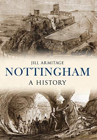 Nottingham A History - Jill Armitage [KSIĄŻKA]