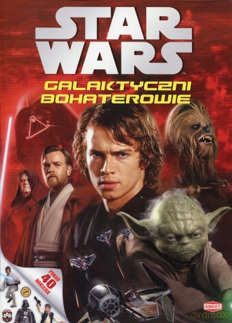 Star Wars. The Clone Wars. Galaktyczni Bohaterowie  [KSIĄŻKA]