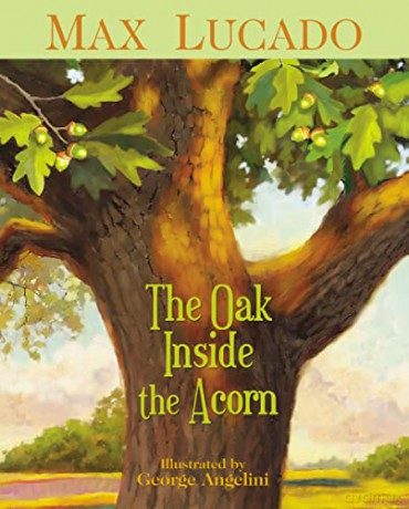 Oak Inside The Acorn - Max Lucado [KSIĄŻKA]