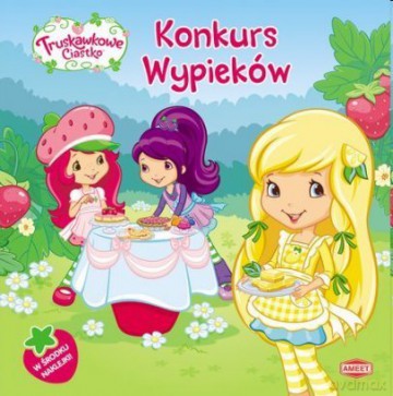 Truskawkowe Ciastko. Konkurs Wypieków [KSIĄŻKA]