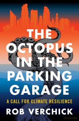 Octopus In The Parking Garage - Rob Verchick [KSIĄŻKA]