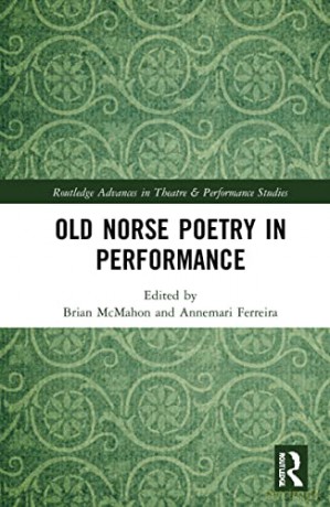 Old Norse Poetry In Performance Mc - Annemari Ferreira [KSIĄŻKA]