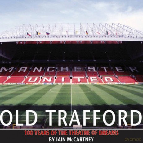 Old Trafford - Iain McCartney [KSIĄŻKA]