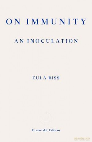 On Immunity An Innoculation - Eula Biss [KSIĄŻKA]