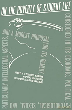 On The Poverty Of Student Life - Members of The Situationist International [KSIĄŻKA]