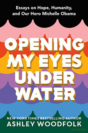 Opening My Eyes Underwater - Ashley Woodfolk [KSIĄŻKA]