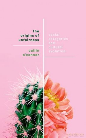 Origins Of Unfairness - Cailin O'Connor [KSIĄŻKA]