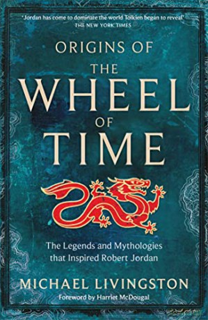 Origins Of Wheel Of Time - Michael Livingston [KSIĄŻKA]