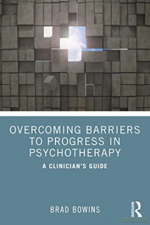 Overcoming Barriers To Progress In Psych - Brad Bowins [KSIĄŻKA]
