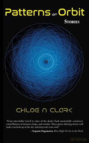 Patterns Of Orbit - Chloe N Clark [KSIĄŻKA]