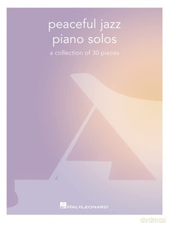 Peaceful Jazz Piano Solos: A Collection - Hal Leonard Corp. [KSIĄŻKA]