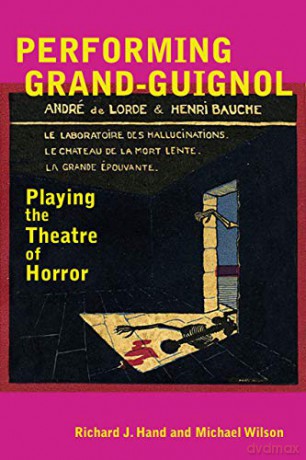 Performing Grand-Guignol - Richard J. Hand [KSIĄŻKA]