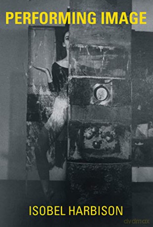 Performing Image - Isobel Harbison [KSIĄŻKA]