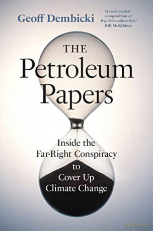 Petroleum Papers - Geoff Dembicki [KSIĄŻKA]