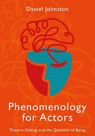 Phenomenology For Actors - Daniel Johnston [KSIĄŻKA]