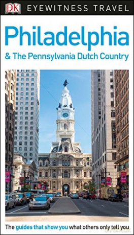 Philadelphia/Pennsylvania Dutch Country - DK Eyewitness [KSIĄŻKA]