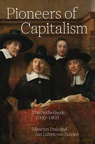 Pioneers Of Capitalism - Maarten Prak [KSIĄŻKA]