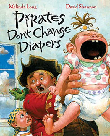 Pirates Dont Change Diapers - Melinda Long [KSIĄŻKA]
