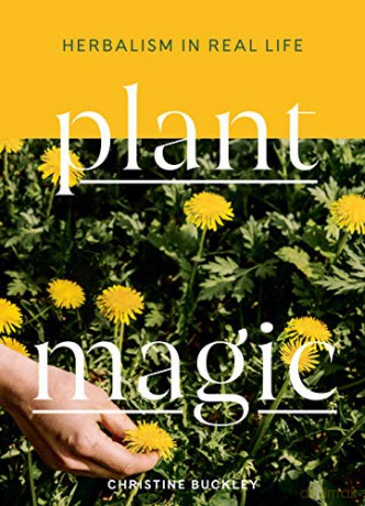 Plant Magic - Christine Buckley [KSIĄŻKA]