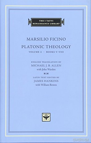 Platonic Theology Vol 2 Books V-Viii - Marsilio Ficino [KSIĄŻKA]