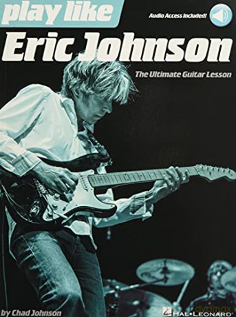 Play Like Eric Johnson Ultimate Guitar L - Chad Johnson [KSIĄŻKA]
