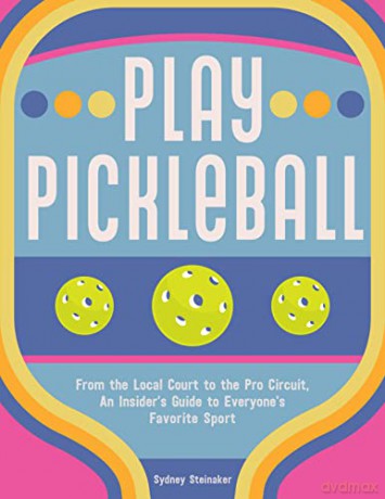 Play Pickleball - Sydney Steinaker [KSIĄŻKA]