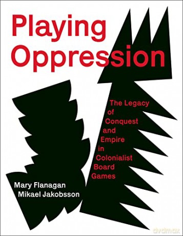 Playing Oppression - Mary Flanagan [KSIĄŻKA]