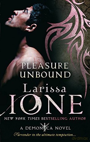 Pleasure Unbound - Larissa Ione [KSIĄŻKA]