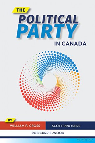 Political Party In Canada - William P. Cross [KSIĄŻKA]