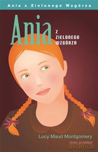 Ania z Zielonego Wzgórza - Montgomery Lucy Maud [KSIĄŻKA]