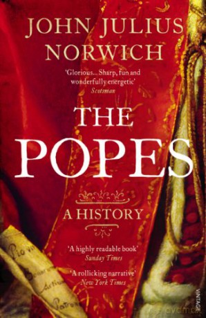 Popes A History - Viscount John Julius Norwich [KSIĄŻKA]