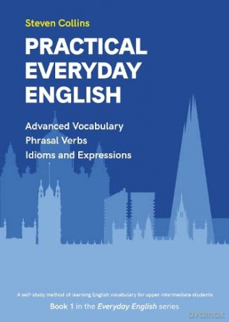 Practical Everyday English - Steven Collins [KSIĄŻKA]