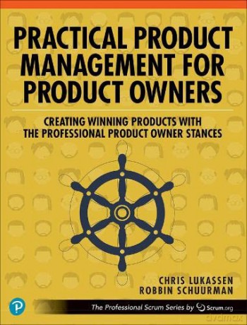 Practical Product Management/Prod Owners - Chris Lukassen [KSIĄŻKA]